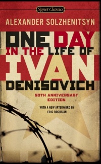 One Day in the Life of Ivan Denisovich: (50th Anniversary Edition) (Signet Classics) One Day in the Life of Ivan Denisovich: (50th Anniversary Edition) (Signet Classics)