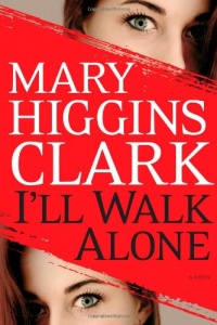I'll Walk Alone: A Novel I'll Walk Alone: A Novel