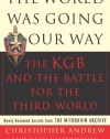 The World Was Going Our Way: The KGB and the Battle for The Third World, Vol. 2