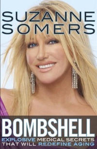 Bombshell: Explosive Medical Secrets That Will Redefine Aging Bombshell: Explosive Medical Secrets That Will Redefine Aging