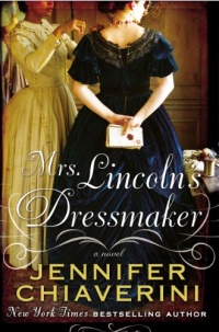 Mrs. Lincoln's Dressmaker Mrs. Lincoln's Dressmaker