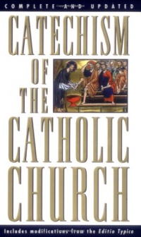 Catechism of the Catholic Church Catechism of the Catholic Church