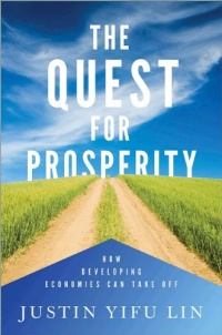 The Quest for Prosperity: How Developing Economies Can Take Off The Quest for Prosperity: How Developing Economies Can Take Off