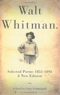 Walt Whitman: Selected Poems 1855-1892 Walt Whitman: Selected Poems 1855-1892