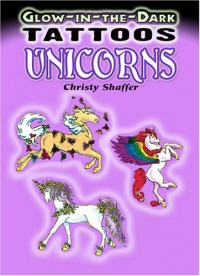 Glow-in-the-Dark Tattoos Unicorns (Dover Tattoos) Glow-in-the-Dark Tattoos Unicorns (Dover Tattoos)