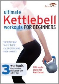 Ultimate Kettlebell Workouts for Beginners Ultimate Kettlebell Workouts for Beginners