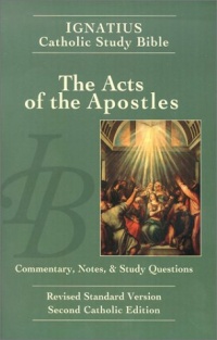 The Acts of the Apostles: Ignatius Study Bible (Ignatius Catholic Study Bible) The Acts of the Apostles: Ignatius Study Bible (Ignatius Catholic Study Bible)