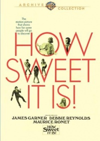 How Sweet It Is! How Sweet It Is!