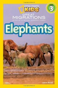 National Geographic Readers: Great Migrations Elephants National Geographic Readers: Great Migrations Elephants