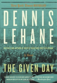 The Given Day: A Novel The Given Day: A Novel