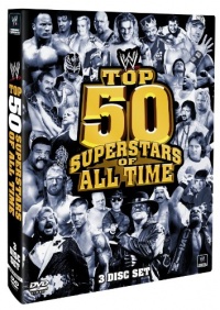 WWE: Top 50 Superstars of All Time WWE: Top 50 Superstars of All Time