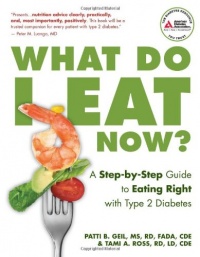What Do I Eat Now?: A Step-by-Step Guide to Eating Right with Type 2 Diabetes What Do I Eat Now?: A Step-by-Step Guide to Eating Right with Type 2 Diabetes