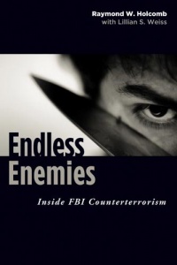 Endless Enemies: Inside FBI Counterterrorism Endless Enemies: Inside FBI Counterterrorism