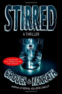 Stirred (Jacqueline Jack Daniels/Luther Kite Thriller) Stirred (Jacqueline Jack Daniels/Luther Kite Thriller)