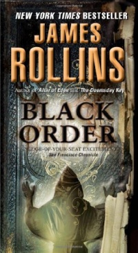 Black Order: A Sigma Force Novel Black Order: A Sigma Force Novel
