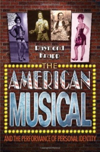 The American Musical and the Performance of Personal Identity The American Musical and the Performance of Personal Identity