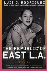 The Republic of East LA: Stories The Republic of East LA: Stories