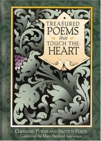 Treasured Poems that Touch the Heart: Cherished Poems and Favorite Poets Treasured Poems that Touch the Heart: Cherished Poems and Favorite Poets