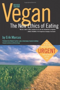 Vegan: The New Ethics of Eating Vegan: The New Ethics of Eating