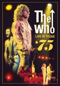 The Who: Live in Texas 75 The Who: Live in Texas 75