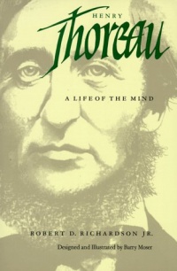 Henry Thoreau: A Life of the Mind Henry Thoreau: A Life of the Mind