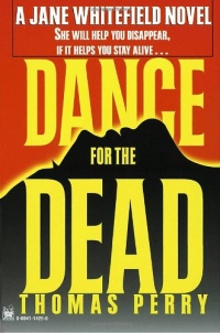 Dance for the Dead , A Jane Whitefield Novel Dance for the Dead , A Jane Whitefield Novel