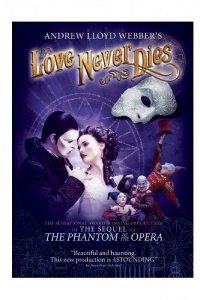 Andrew Lloyd Webber's Love Never Dies Andrew Lloyd Webber's Love Never Dies