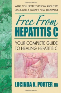 Free from Hepatitis C: Your Complete Guide to Healing Hepatitis C Free from Hepatitis C: Your Complete Guide to Healing Hepatitis C