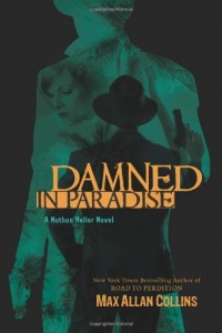 Damned in Paradise (Nathan Heller Novels) Damned in Paradise (Nathan Heller Novels)