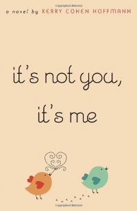 It's Not You, It's Me It's Not You, It's Me