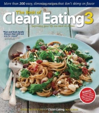The Best of Clean Eating 3: More than 200 Easy, Slimming Recipes that Don't Skimp on Flavor The Best of Clean Eating 3: More than 200 Easy, Slimming Recipes that Don't Skimp on Flavor