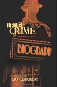 True Crime (Nathan Heller Novels) True Crime (Nathan Heller Novels)