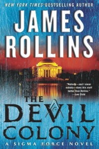 The Devil Colony: A Sigma Force Novel The Devil Colony: A Sigma Force Novel