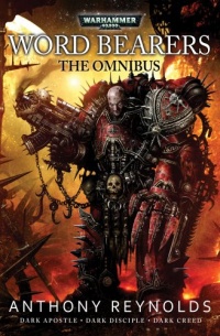 The Word Bearers Omnibus (Warhammer 40,000 Novels) The Word Bearers Omnibus (Warhammer 40,000 Novels)