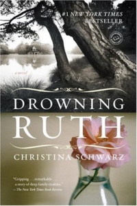 Drowning Ruth: A Novel (Oprah's Book Club) Drowning Ruth: A Novel (Oprah's Book Club)