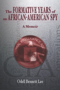 The Formative Years of an African-American Spy: A Memoir The Formative Years of an African-American Spy: A Memoir
