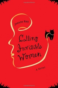 Calling Invisible Women: A Novel Calling Invisible Women: A Novel
