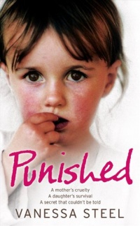 Punished: A mother's cruelty. A daughter's survival. A secret that couldn't be told. Punished: A mother's cruelty. A daughter's survival. A secret that couldn't be told.