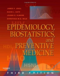 Epidemiology, Biostatistics and Preventive Medicine: With STUDENT CONSULT Online Access, 3e Epidemiology, Biostatistics and Preventive Medicine: With STUDENT CONSULT Online Access, 3e