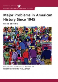 Major Problems in American History Since 1945 (Major Problems in American History) Major Problems in American History Since 1945 (Major Problems in American History)