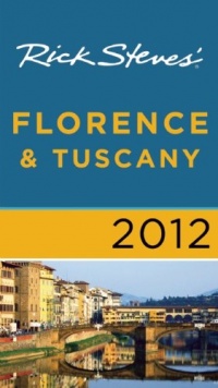 Rick Steves' Florence and Tuscany 2012 Rick Steves' Florence and Tuscany 2012