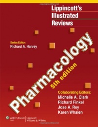 Pharmacology (Lippincott's Illustrated Reviews Series) Pharmacology (Lippincott's Illustrated Reviews Series)