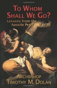 To Whom Shall We Go? To Whom Shall We Go?