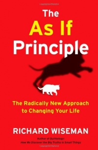 The As If Principle: The Radically New Approach to Changing Your Life The As If Principle: The Radically New Approach to Changing Your Life
