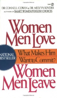 Women Men Love, Women Men Leave: What Makes Men Want to Commit?