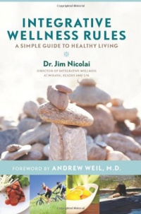 Integrative Wellness Rules: A Simple Guide to Healthy Living Integrative Wellness Rules: A Simple Guide to Healthy Living