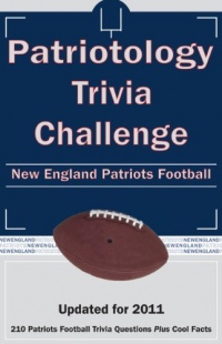 Patriotology Trivia Challenge: New England Patriots Football Patriotology Trivia Challenge: New England Patriots Football