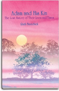 Adam and His Kin: The Lost History of Their Lives and Times Adam and His Kin: The Lost History of Their Lives and Times