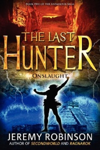 The Last Hunter - Onslaught (Book 5 of the Antarktos Saga) The Last Hunter - Onslaught (Book 5 of the Antarktos Saga)