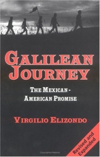 Galilean Journey: The Mexican-American Promise Galilean Journey: The Mexican-American Promise